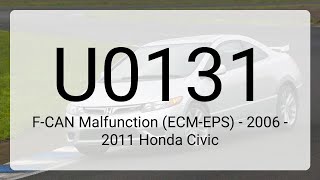 DTC U0131: F-CAN Malfunction (ECM-EPS) - 2006 - 2011 Honda Civic