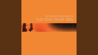 True Love Never Dies (Kenny Hayes Remix)