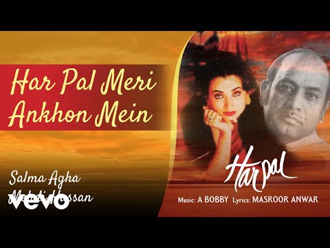Har Pal Meri Ankhon Mein - Harpal |Salma Agha & Mehdi Hassan | Ghazals Collection