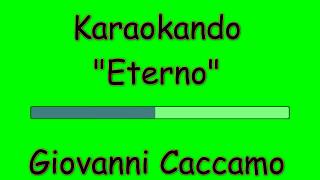 Karaoke Italiano - Eterno - Giovanni Caccamo ( Testo )