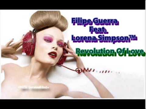 Filipe Guerra Feat Lorena Simpson   Revolution Of Love 