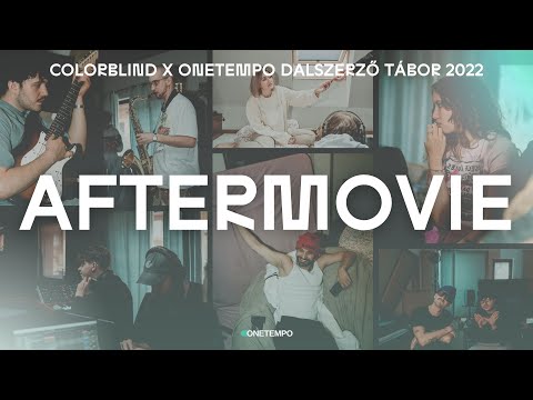 COLORBLIND x ONETEMPO Dalszerző Tábor 2022 | Aftermovie