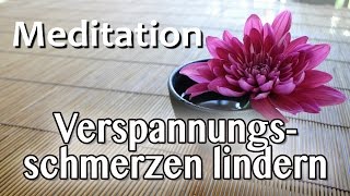 Geführte Meditation: Verspannungs-Schmerzen lindern | Entspannung