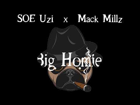 SOE Uzi  Big Homie feat  Mack Millz