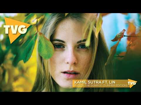 Kamil Sutra ft. Lin - Watch The Sunrise (Summer Edition)
