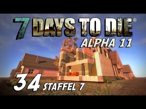 7 Days to Die S07E34 - Halbe Sachen [Alpha 11] [Gameplay German Deutsch] [Let's Play]
