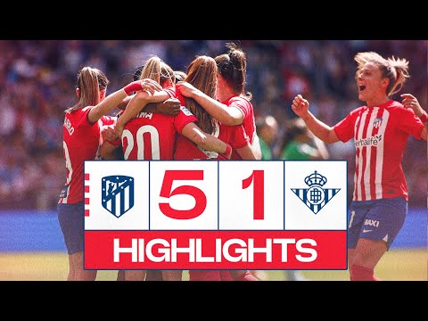HIGHLIGHTS | Atlético de Madrid Femenino 5-1 Real Betis | Liga F 2023-24