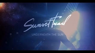 Video Sunset Trail - Underneath The Sun (Official Lyric Video)