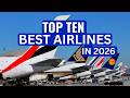 Top Ten BEST AIRLINES In The World In 2026