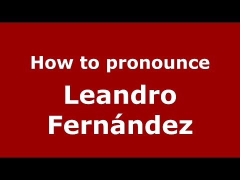 How to pronounce Leandro Fernández (Spanish/Argentina) - PronounceNames.com