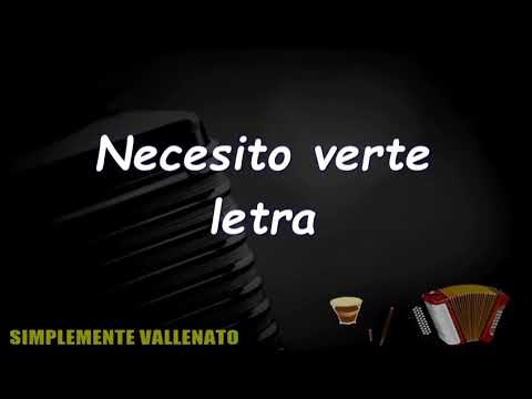 Necesito Verte - Los Inquietos De Colombia - Buenos Tiempos - Letra