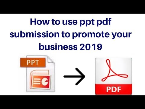 How to use ppt pdf submission to promote your business 2019