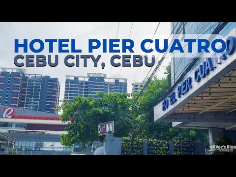 HOTEL PIER CUATRO CEBU | Budget Friendly Hotel in Cebu  | 2 Minutes Walk to ROBINSONS GALLERIA