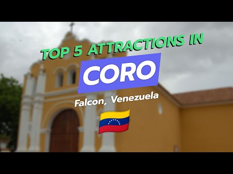 Top 5 Attractions in Coro, Falcon, Venezuela 🇻🇪🏛️🏜️