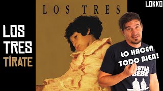 Lokko: Reacción a Los Tres - Tírate
