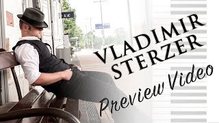 Vladimir Sterzer - Preview Video (Music - a fragment of the song 