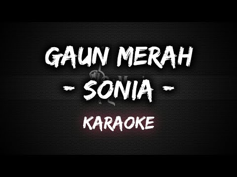 Gaun Merah - Sonia [Karaoke] By Music