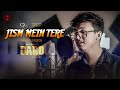 Jism Mein Tere COVER DARAD Shakib Khan Mohammed Irfan Ei Bhasao Huge Studio