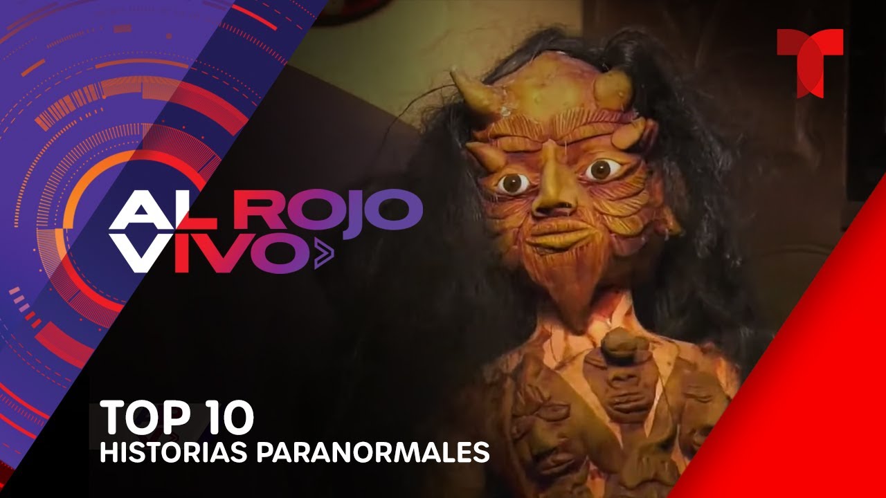 TOP 10: Historias paranormales más aterradoras de Al Rojo Vivo