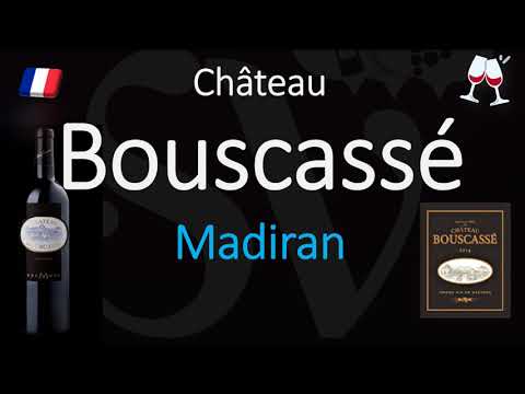 How to Pronounce Château Bouscassé? (Madiran) French Wine Pronunciation (Tannat by Brumont)