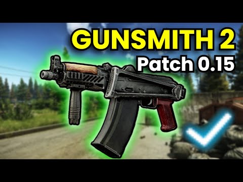 Gunsmith Part 2 - Patch 0.15 Guide | Escape From Tarkov