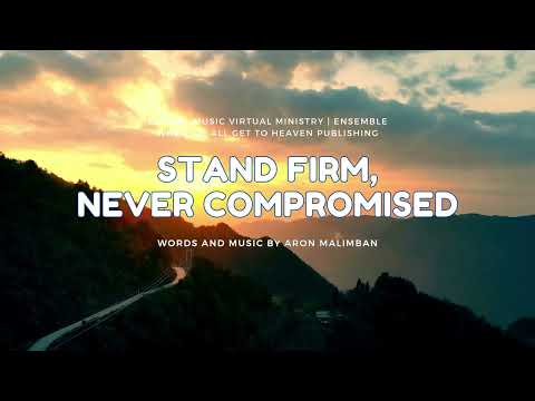 Stand Firm, Never Compromise | Baptist Music Virtual Ministry | Choir