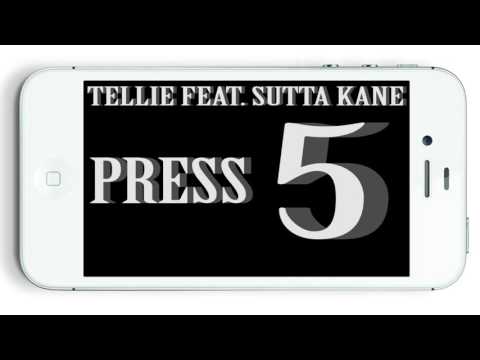 TELLIE FEAT. SUTTA KANE - PRESS 5