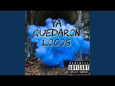 Ya Quedaron Locos