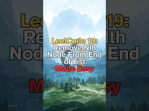 LeetCode 19: Remove Nth Node From End of List Made Easy #shorts #short