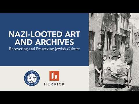Nazi-Looted Art and Archives: Recovering and Preserving Jewish Culture