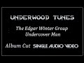 The Edgar Winter Group ~ Undercover  Man ~ 1972 ~ Single Audio Video