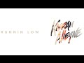 Kieran Alleyne - Runnin Low (Lyric Video) 
