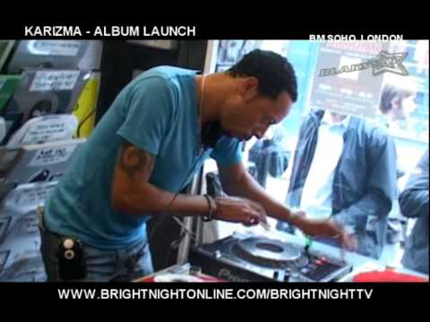 DJ KARIZMA - ALBUM LAUNCH PARTY - BM SOHO, LONDON - JUNE 2009 - MIND OF IT'S OWN 2.0 THE UPGRADE