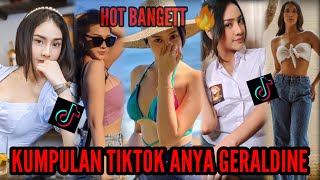Kumpulan TikTok Anya Geraldine / seksi dan hot banget ?terbaru 2021