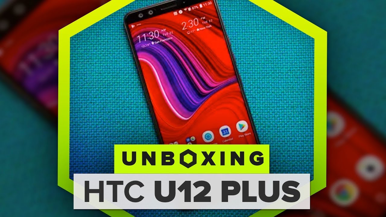 HTC U12 Plus unboxing