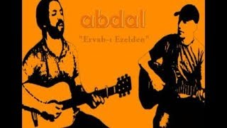 Bütün Doğal Güzelliğiyle... ( Grup Abdal-Ervah-ı Ezelden)