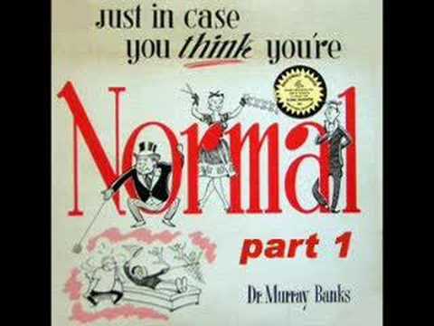Dr. Murray Banks - Just In Case You Think You're Normal (Part 1)