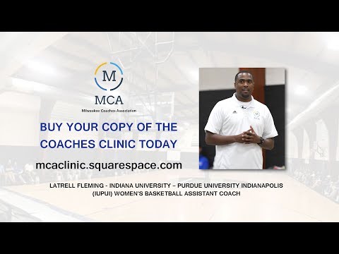 2017 MCA BASKETBALL CLINIC - IUPUI Latrell Fleming (Chin & Zone Offense)