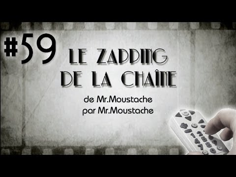 #59 Le Zapping de la Chaîne - Semaine du 28 octobre 2013