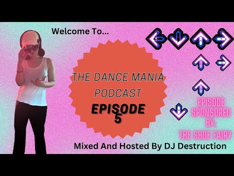 The Dance Mania Podcast - Episode 5 - Mixed And Hosted By DJ Destruction