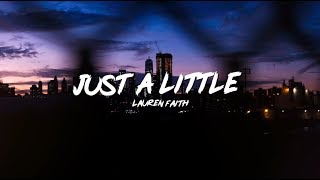 Lauren Faith - Just A Little (Lyrics)