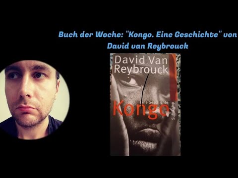 Buch der Woche: "Kongo. Eine Geschichte" von David van Reybrouck