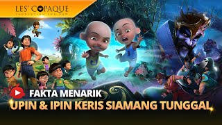 Kompilasi Fakta Menarik Upin & Ipin - Keris Siamang Tunggal