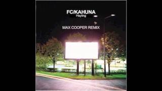 FC Kahuna - Hayling (Max Cooper Remix)