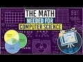 The Math Needed For Computer Science