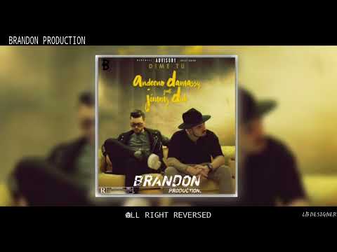 andeeno damassy ft jimmy dub Dime tu ( BRANDON PRODUCTION) REMIX
