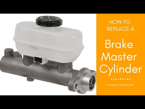 How to Replace Brake Master Cylinder - A Step by Step Guide and How They Work