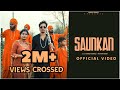 Saunkan Official Video Shinda Adiwal Ft Raftar Kaur Gagan Latest Punjabi Song