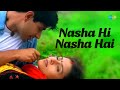 Nasha Hi Nasha Hai | Bollywood Romantic Video Song | Sukhwinder Singh