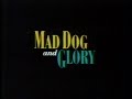 Mad Dog And Glory 1993 Television Commercial Movie